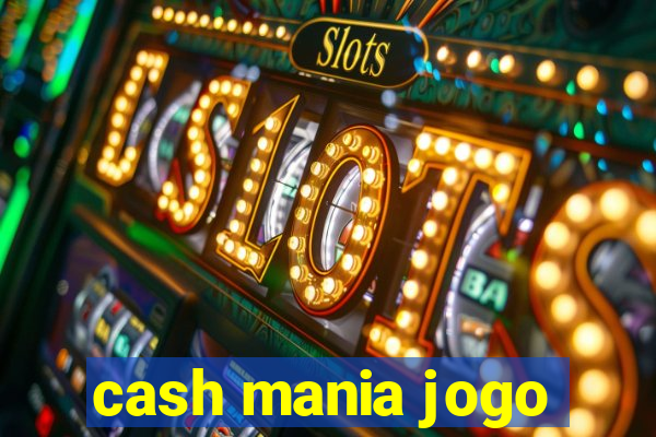 cash mania jogo